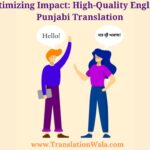 Optimizing Impact: High-Quality English to Punjabi Translation